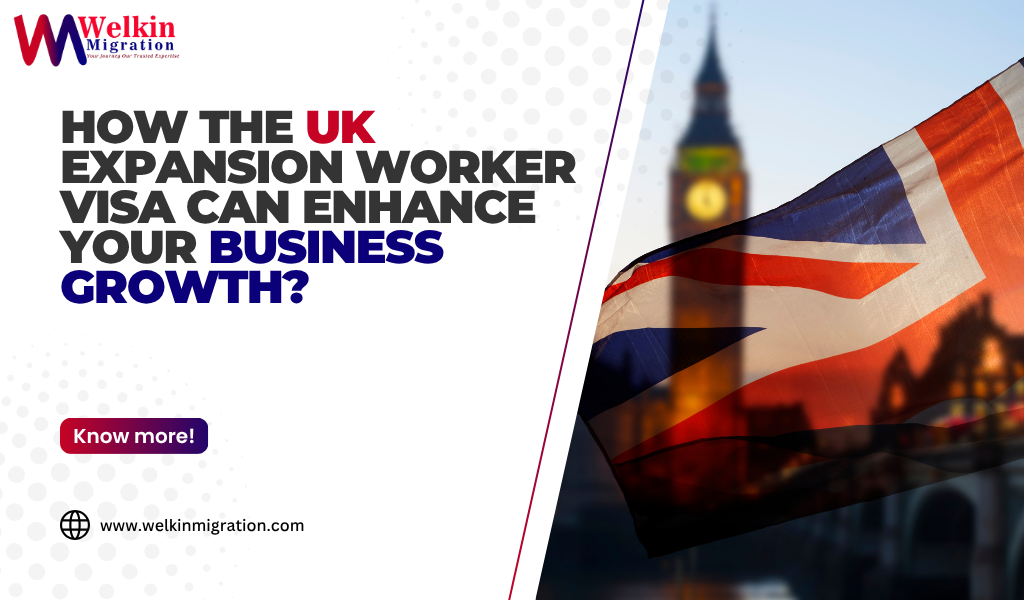 How the UK Expansion Worker Visa Boosts Business Growth?