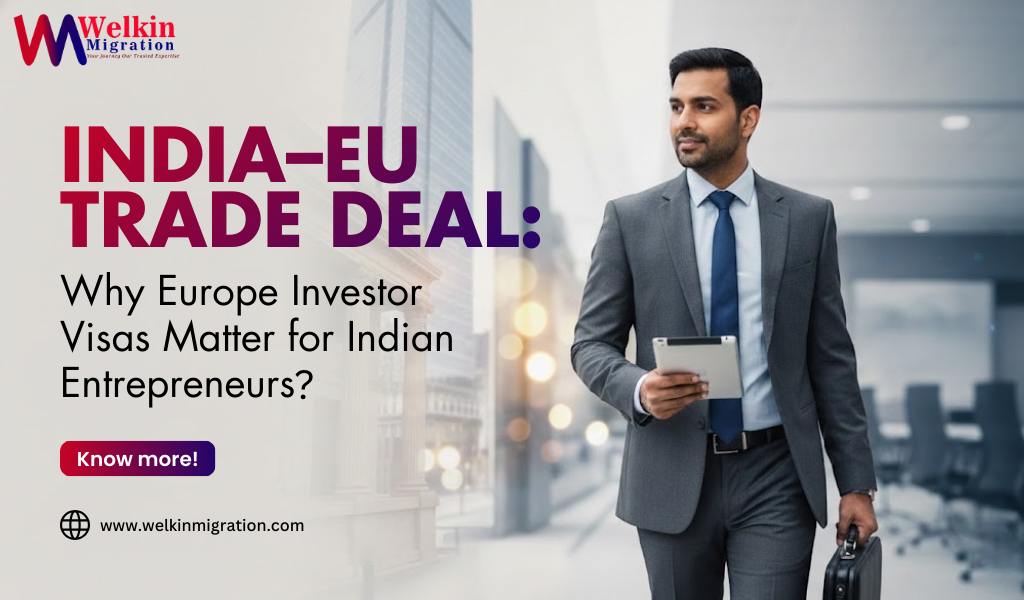 India–EU Trade Deal: Europe Investor Visas for Indians